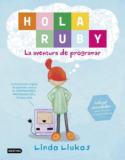 HOLA RUBY. LA AVENTURA DE PROGRAMAR | 9788408169369 | LINDA LIUKAS | Cooperativa Cultural Rocaguinarda