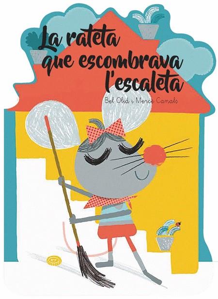 RATETA QUE ESCOMBRAVA L'ESCALETA, LA | 9788491014546 | OLID BAEZ, BEL | Cooperativa Cultural Rocaguinarda