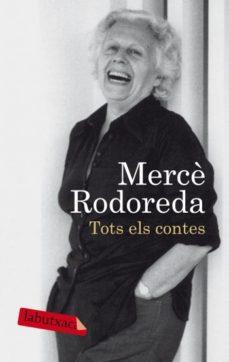 TOTS ELS CONTES | 9788499301044 | RODOREDA, MERCÈ | Cooperativa Cultural Rocaguinarda