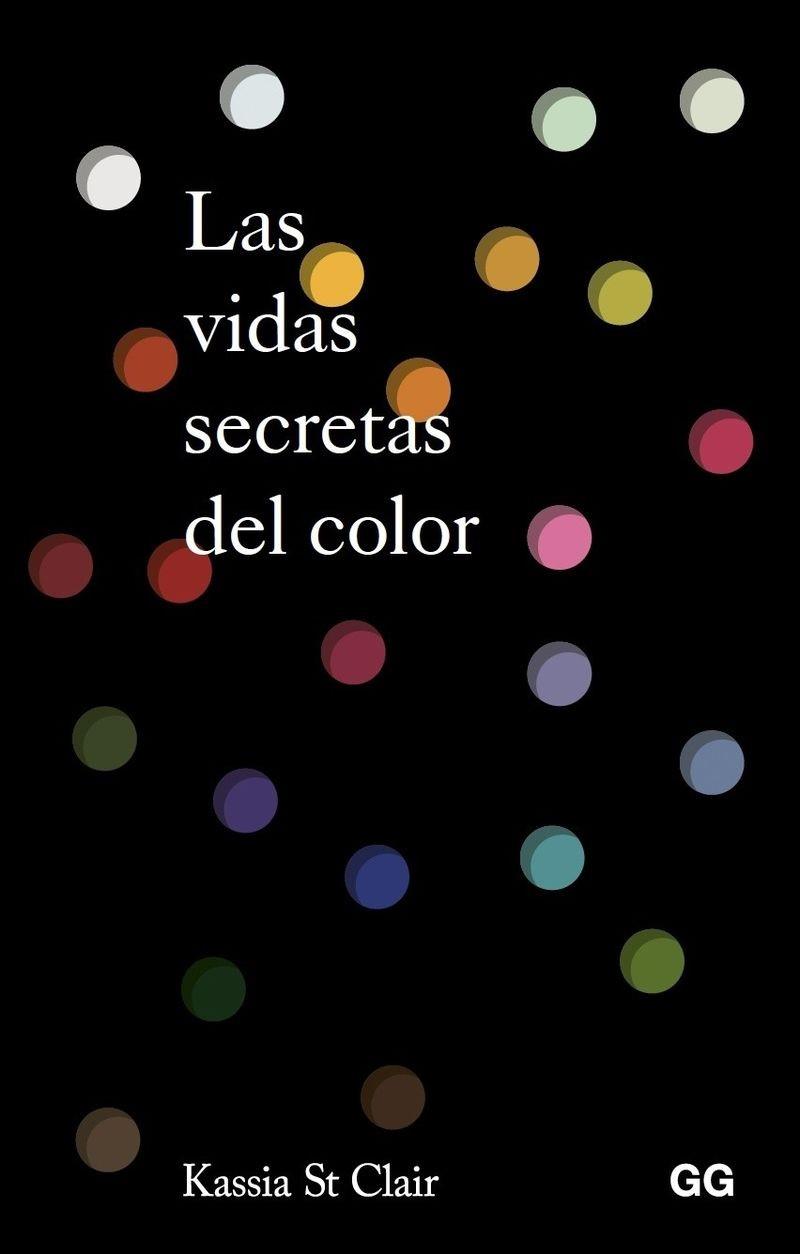 VIDAS SECRETAS DEL COLOR, LAS | 9788425236396 | ST. CLAIR, KASSIA | Cooperativa Cultural Rocaguinarda