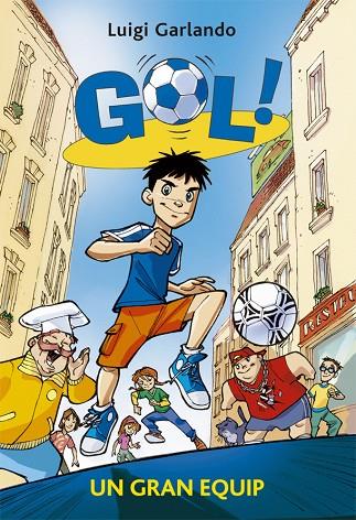 GOL 1. UN GRAN EQUIP | 9788424669959 | GARLANDO, LUIGI | Cooperativa Cultural Rocaguinarda