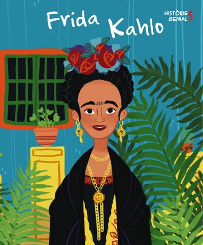 FRIDA KAHLO. HISTORIES GENIALS | 9788468263052 | J. KENT | Cooperativa Cultural Rocaguinarda