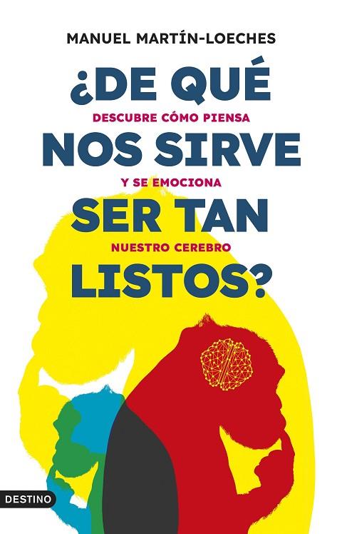¿DE QUÉ NOS SIRVE SER TAN LISTOS? | 9788423363865 | MARTÍN-LOECHES, MANUEL | Cooperativa Cultural Rocaguinarda