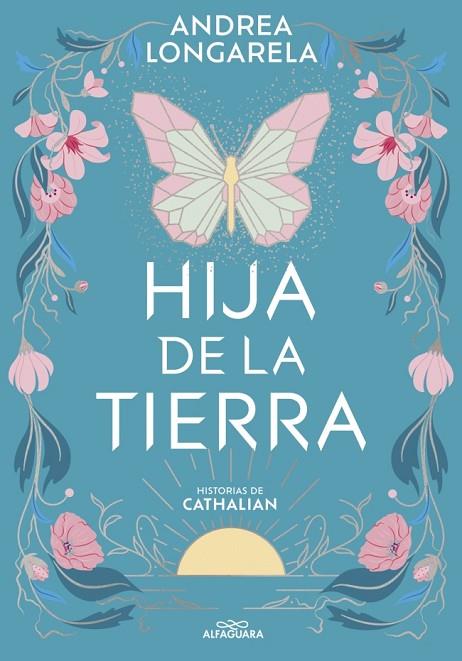 HIJA DE LA TIERRA (HISTORIAS DE CATHALIAN 1) | 9788419507402 | LONGARELA, ANDREA | Cooperativa Cultural Rocaguinarda