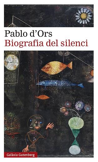 BIOGRAFIA DEL SILENCI | 9788418218187 | D'ORS, PABLO | Cooperativa Cultural Rocaguinarda