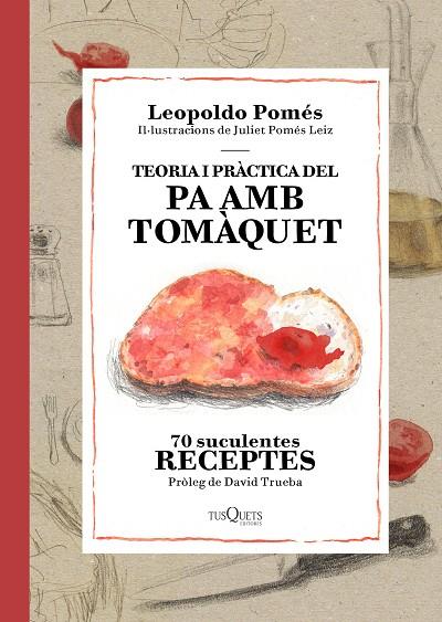 TEORIA I PRÀCTICA DEL PA AMB TOMÀQUET | 9788490662526 | POMÉS, LEOPOLDO | Cooperativa Cultural Rocaguinarda
