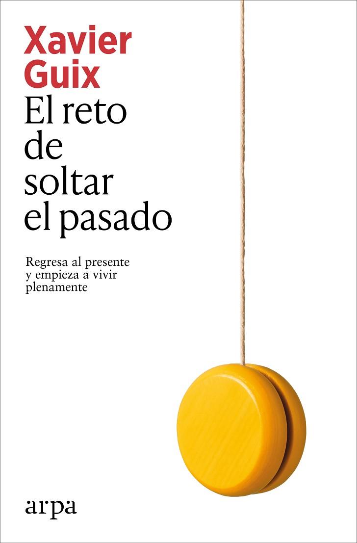 RETO DE SOLTAR EL PASADO, EL | 9791387833350 | GUIX, XAVIER | Cooperativa Cultural Rocaguinarda