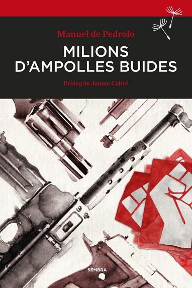 MILIONS D'AMPOLLES BUIDES | 9788416698158 | DE PEDROLO MOLINA, MANUEL | Cooperativa Cultural Rocaguinarda