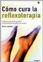 COMO CURA LA REFLEXOTERAPIA | 9788478710348 | LAMBOLEY, DENIS | Cooperativa Cultural Rocaguinarda