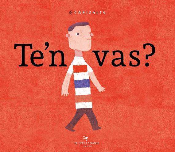 TE'N VAS? | 9788417000745 | JIMÉNEZ CANIZALES, HAROLD | Cooperativa Cultural Rocaguinarda