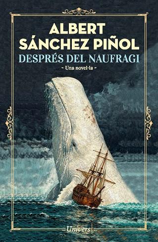DESPRÉS DEL NAUFRAGI | 9788419721754 | SÁNCHEZ PIÑOL, ALBERT | Cooperativa Cultural Rocaguinarda