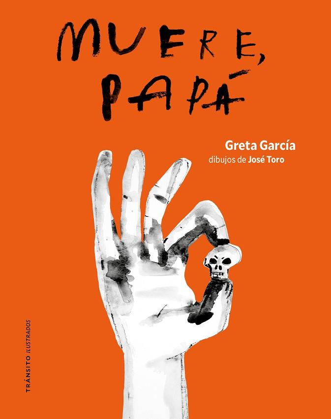 MUERE, PAPÁ | 9791399070163 | GARCÍA, GRETA | Cooperativa Cultural Rocaguinarda