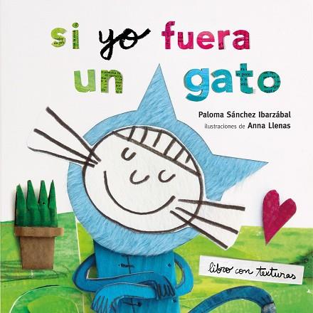 SI YO FUERA UN GATO. TEXTURAS | 9788408212942 | LLENAS, ANNA/SÁNCHEZ IBARZABAL, PALOMA | Cooperativa Cultural Rocaguinarda