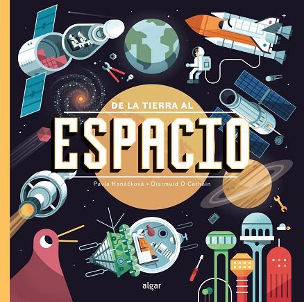 DE LA TIERRA AL ESPACIO | 9788491425830 | HANÁCKOVÁ, PAVLA | Cooperativa Cultural Rocaguinarda