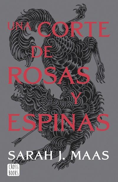 CORTE DE ROSAS Y ESPINAS, UNA  | 9788408257103 | MAAS, SARAH J. | Cooperativa Cultural Rocaguinarda