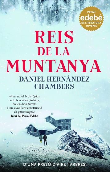 REIS DE LA MUNTANYA. PREMI EDEBÉ DE LITERATURA JUVENIL 2024 | 9788468370156 | HERNÁNDEZ CHAMBERS, DANIEL | Cooperativa Cultural Rocaguinarda