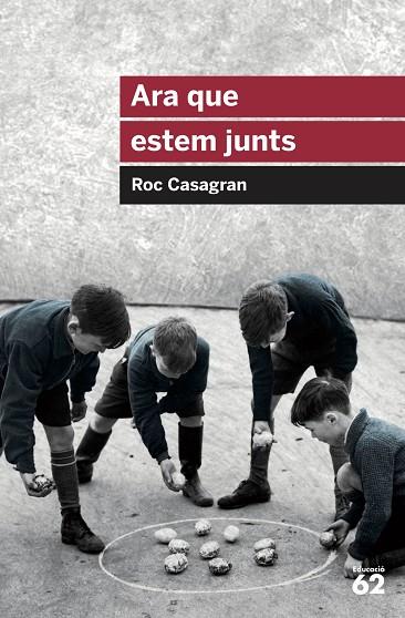 ARA QUE ESTEM JUNTS | 9788415954644 | CASAGRAN CASAÑAS, ROC | Cooperativa Cultural Rocaguinarda