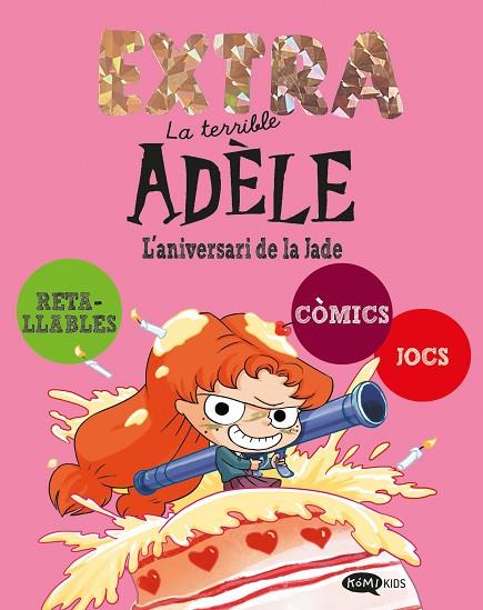 TERRIBLE ADÈLE EXTRA, LA 2. L'ANIVERSARI DE LA JADE | 9791387744274 | MR TAN | Cooperativa Cultural Rocaguinarda