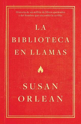 BIBLIOTECA EN LLAMAS, LA | 9788499987224 | ORLEAN, SUSAN | Cooperativa Cultural Rocaguinarda