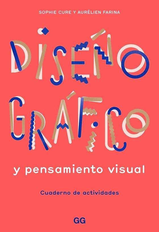 DISEÑO GRÁFICO Y PENSAMIENTO VISUAL | 9788425232145 | FARINA, AURÉLIEN/CURE, SOPHIE | Cooperativa Cultural Rocaguinarda