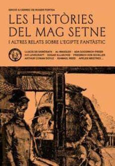 HISTÒRIES DEL MAG SETNE I ALTRES RELATS DE L’EGIPTE FANTÀSTIC, LES  | 9788412216752 | VARIOS AUTORES | Cooperativa Cultural Rocaguinarda