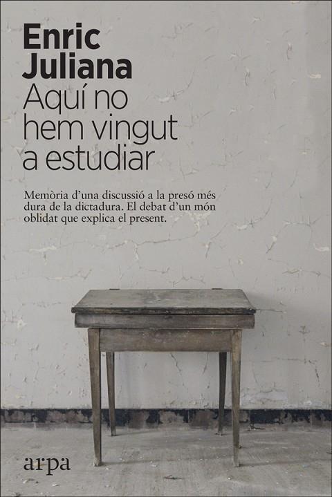 AQUÍ NO HEM VINGUT A ESTUDIAR | 9788417623418 | JULIANA, ENRIC | Cooperativa Cultural Rocaguinarda