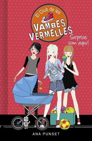 SURPRISE, SOM AQUÍ! (SÈRIE EL CLUB DE LES VAMBES VERMELLES 17) | 9788417922993 | PUNSET, ANA | Cooperativa Cultural Rocaguinarda