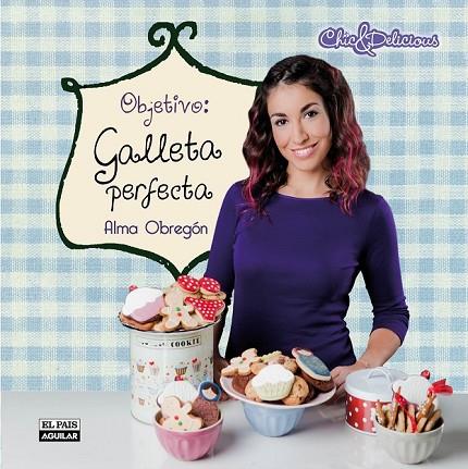 OBJETIVO: GALLETA PERFECTA | 9788403512979 | OBREGÓN FERNÁNDEZ, ALMA | Cooperativa Cultural Rocaguinarda
