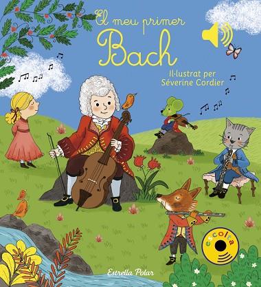MEU PRIMER BACH, EL | 9788491377016 | CORDIER, SEVERINE | Cooperativa Cultural Rocaguinarda