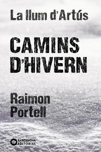 CAMINS D´HIVERN | 9788448947712 | PORTELL, RAIMON | Cooperativa Cultural Rocaguinarda