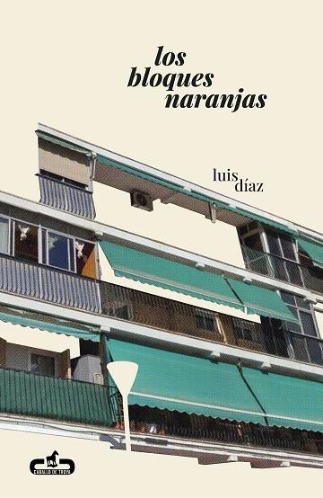 BLOQUES NARANJAS, LOS | 9788417417666 | DÍAZ, LUIS | Cooperativa Cultural Rocaguinarda