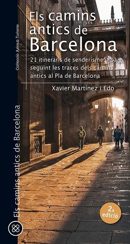 CAMINS ANTICS DE BARCELONA, ELS | 9788413563480 | MARTÍNEZ I EDO, XAVIER | Cooperativa Cultural Rocaguinarda