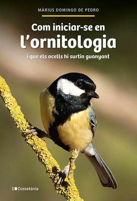 COM INICIAR-SE EN L'ORNITOLOGIA | 9788413564609 | DOMINGO DE PEDRO, MÀRIUS | Cooperativa Cultural Rocaguinarda