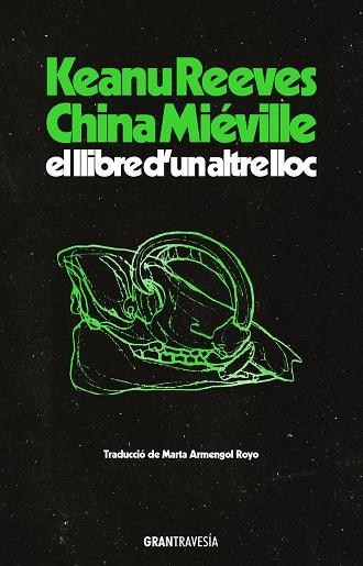 LLIBRE D’UN ALTRE LLOC, EL | 9788412794496 | REEVES, KEANU/MIÉVILLE, CHINA | Cooperativa Cultural Rocaguinarda