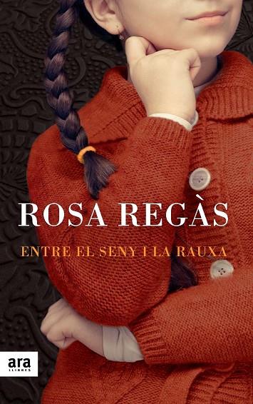 ENTRE EL SENY I LA RAUXA | 9788415642213 | REGÀS PAGÈS, ROSA | Cooperativa Cultural Rocaguinarda