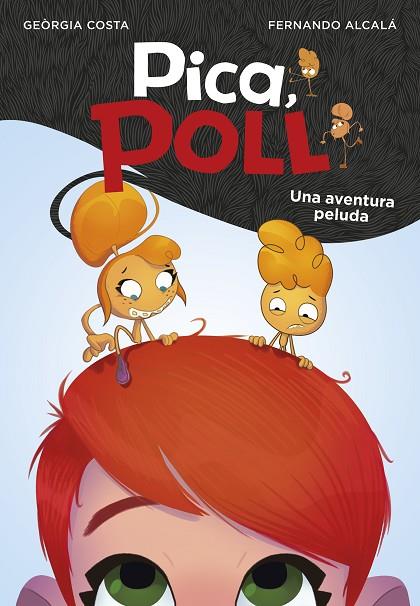 AVENTURA PELUDA, UNA (PICA, POLL 1) | 9788417671563 | COSTA, GEÒRGIA/ALCALÁ, FERNANDO | Cooperativa Cultural Rocaguinarda
