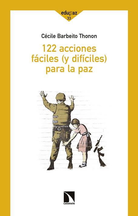 122 ACCIONES FÁCILES (Y DIFÍCILES) PARA LA PAZ | 9788490971062 | BARBEITO THONON, CÉCILE | Cooperativa Cultural Rocaguinarda