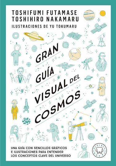 GRAN GUÍA VISUAL DEL COSMOS | 9788419172396 | FUTAMASE, TOSHIFUMI/NAKAMARU, TOSHIMIRO | Cooperativa Cultural Rocaguinarda