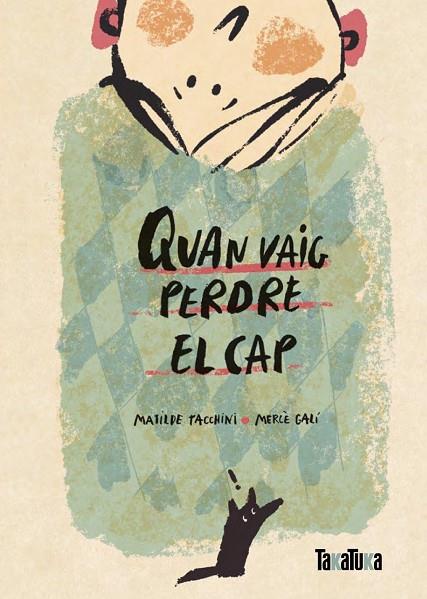 QUAN VAIG PERDRE EL CAP | 9788418821653 | TACCHINI, MATILDE | Cooperativa Cultural Rocaguinarda