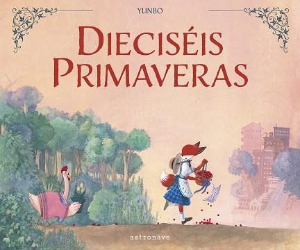 DIECISÉIS PRIMAVERAS | 9788467967074 | YUNBO | Cooperativa Cultural Rocaguinarda