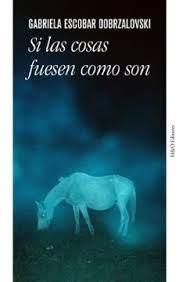 SI LAS COSAS FUESEN COMO SON | 9788412626292 | ESCOBAR DOBRZALOSVSKI, GABRIELA | Cooperativa Cultural Rocaguinarda