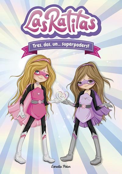 RATITAS 1, LAS. TRES, DOS, UN... SUPERPODERS! | 9788418134395 | RATITAS, LAS | Cooperativa Cultural Rocaguinarda