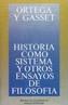 HISTORIA COMO SISTEMA Y OTROS ENSAYOS DE FILOSOFI | 9788420641157 | ORTEGA Y GASSET, JOSE | Cooperativa Cultural Rocaguinarda