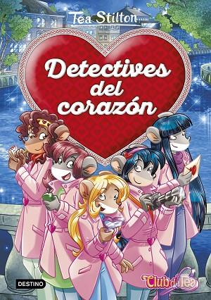 DETECTIVES DEL CORAZóN | 9788408180999 | STILTON, TEA | Cooperativa Cultural Rocaguinarda