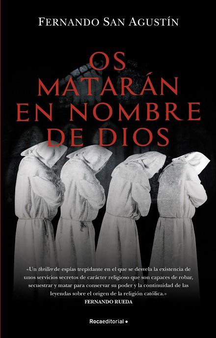 OS MATARÁN EN NOMBRE DE DIOS | 9788418557699 | SAN AGUSTÍN, FERNANDO | Cooperativa Cultural Rocaguinarda