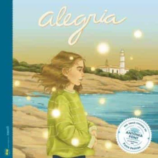 ALEGRIA | 9788412266795 | FIGUERAS TORTRAS, LAIA/PUYUELO CAPELLAS, NÚRIA | Cooperativa Cultural Rocaguinarda