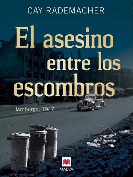 EL ASESINO ENTRE LOS ESCOMBROS | 9788415532804 | RADEMACHER, CAY | Cooperativa Cultural Rocaguinarda