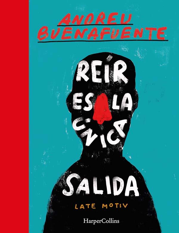 REÍR ES LA ÚNICA SALIDA | 9788491394693 | BUENAFUENTE, ANDREU | Cooperativa Cultural Rocaguinarda