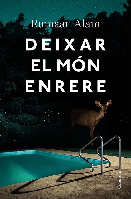 DEIXAR EL MÓN ENRERE | 9788466428064 | ALAM, RUMAAN | Cooperativa Cultural Rocaguinarda