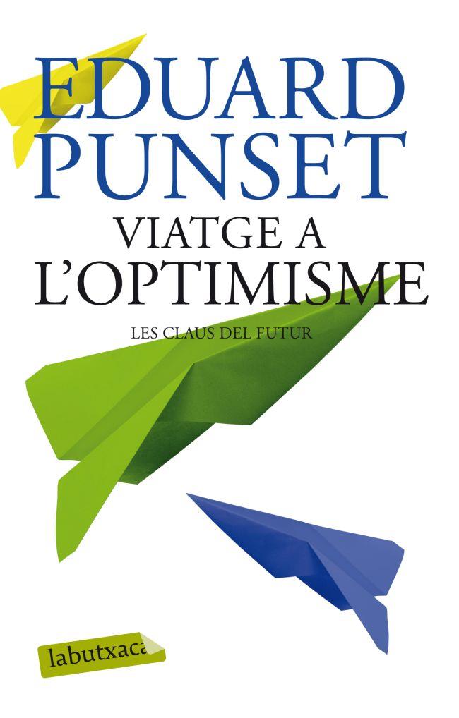 VIATGE A L'OPTIMISME | 9788499306452 | EDUARD PUNSET | Cooperativa Cultural Rocaguinarda